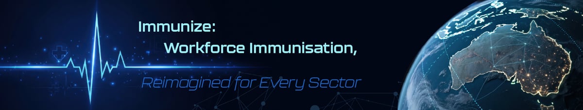 Immunize: Workforce immunisation, reimagined for every sector
